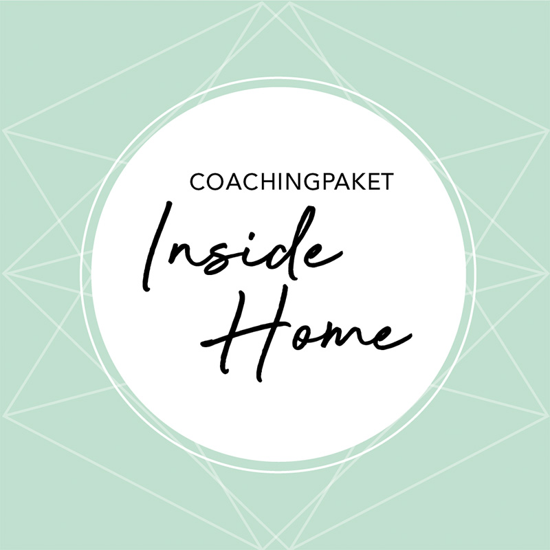 Coachingpaket INSIDE HOME©