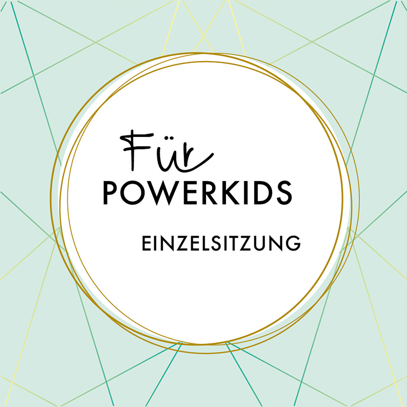 Einzelsitzung FÜR POWERKIDS©